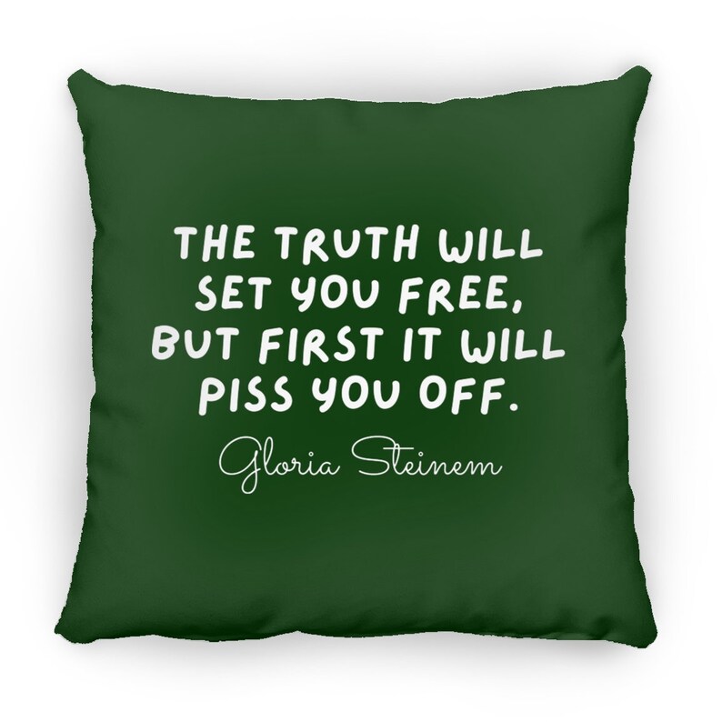 Gloria Steinem Quote Throw Pillow Green