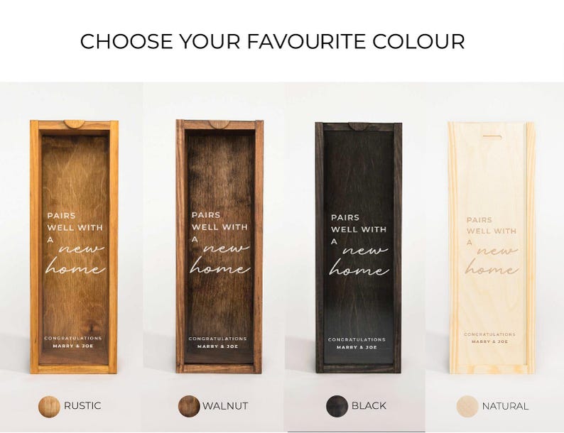 May include: Four wooden boxes with different wood finishes: rustic, walnut, black, and natural. Each box has the text "Pairs well with a new home" and "Congratulations" with a name.