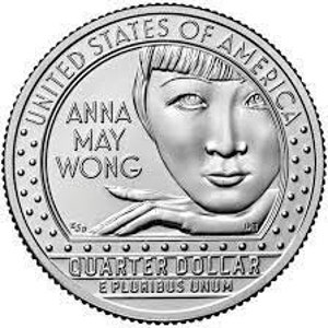 May include: A silver United States quarter dollar coin featuring a portrait of Anna May Wong, a Chinese American actress. The coin has the inscription "UNITED STATES OF AMERICA" around the rim and "QUARTER DOLLAR E PLURIBUS UNUM" below the portrait.