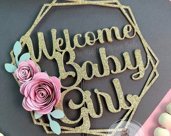 Welcome Baby Girl Cake Topper | Baby Shower Topper | Baby Girl Topper | Baby Shower Cake