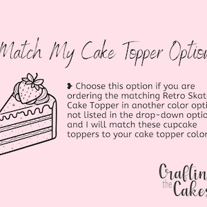 May include: A pink background with the text "Match My Cake Topper Option:" and a black and white illustration of a cake slice topped with a strawberry. Text explains how to order matching toppers.