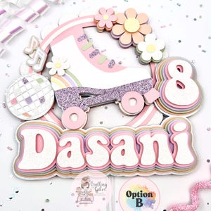 May include: A layered cake topper with a roller skate, flowers, and a disco ball. The name "Dasani" is displayed in large, layered letters. The number "8" is also included. The color scheme is pastel pink, purple, and white.