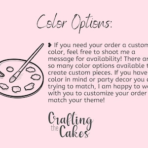 May include: A light pink graphic with the text "Color Options" and a drawing of a paint palette and brush. The text encourages customers to request custom colors for their orders to match their theme.