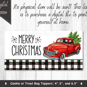 May include: A printable digital design for a cookie or treat bag topper featuring a red vintage pickup truck carrying a Christmas tree with the text "Merry Christmas" in black lettering on a white background with a black and white buffalo plaid pattern.