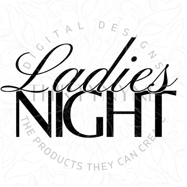 Ladies Night PNG Cut File