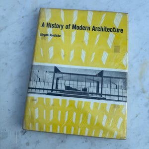 1960’s book, A History of Modern Architecture by Jürgen Joedicke.