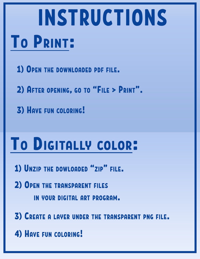 Pu&ograve; includere: Istruzioni per stampare e colorare digitalmente un file scaricabile. Le istruzioni includono i passaggi per aprire un file PDF, stampare, decomprimere un file ZIP, aprire file trasparenti in un programma di arte digitale e creare un livello sotto un file PNG trasparente.