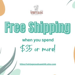 May include: A white background with a teal green graphic that says "Free Shipping when you spend $35 or more!" with a website address below. The graphic is surrounded by abstract shapes in orange and light blue.