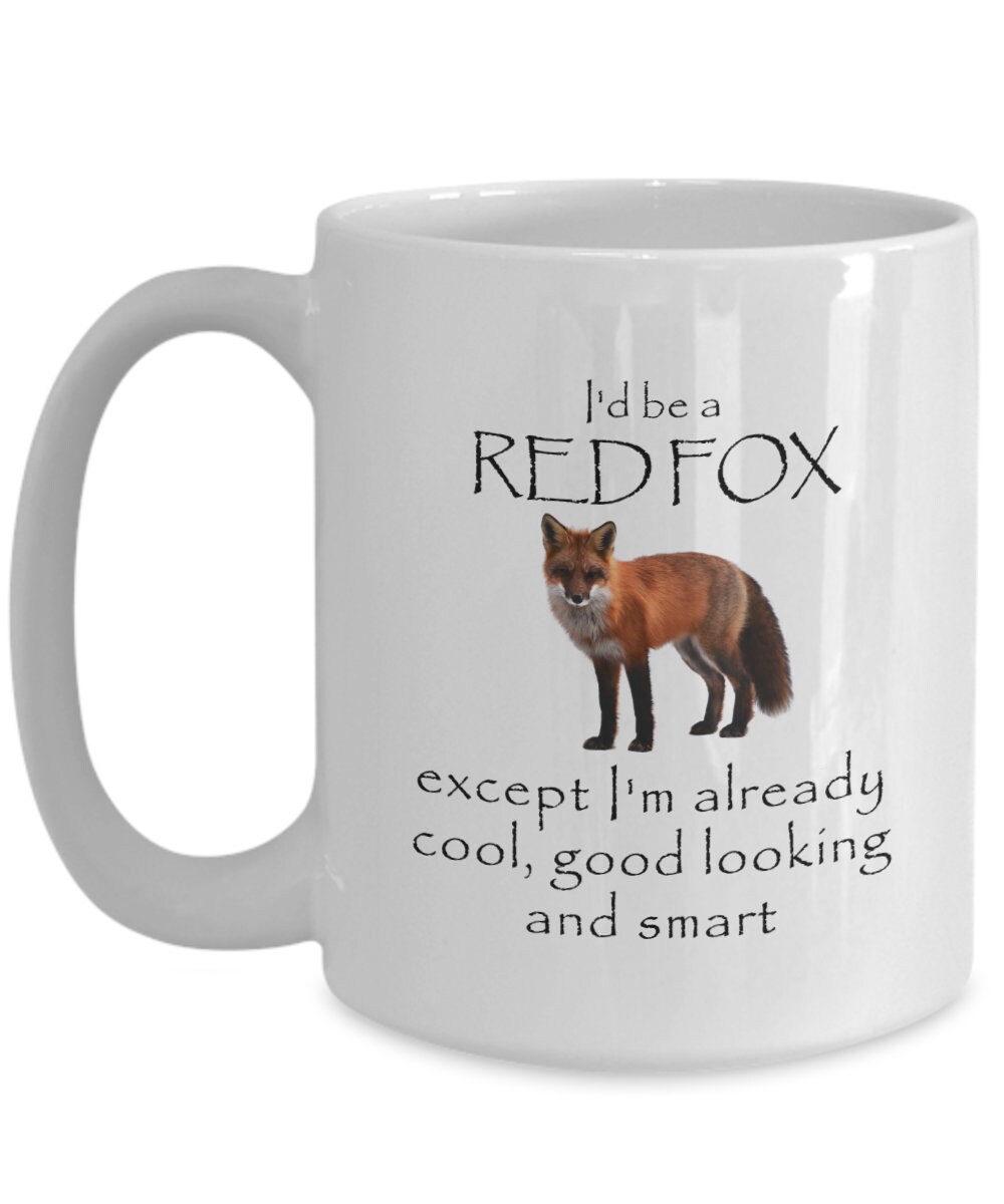 Fox Mug Cute Fox Gift Funny Fox Gifts Fox Lover Gift Fox Gift Idea Fox  Birthday Gift Fox Tea Cup Funny Mug Christmas Gifts 