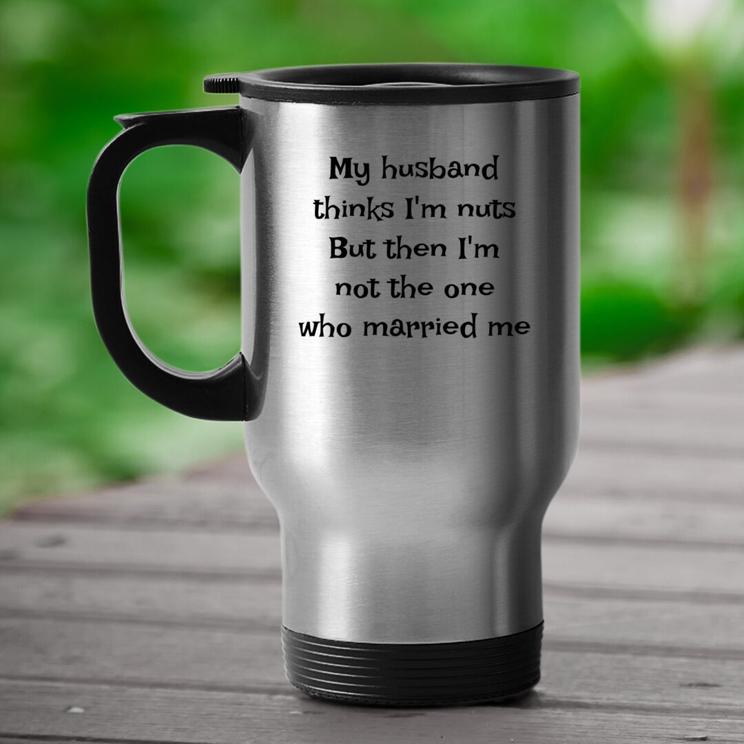 wife-travel-mug-funny-marriage-gift-for-wife-aneversery-gift-etsy-uk