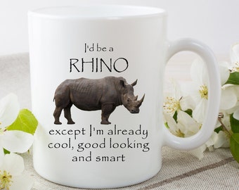 Rhino mug, funny rhino gift for animal lover, rhinoceros mug for tea drinker, sassy coworker gifts