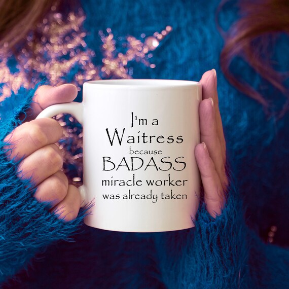 Waitress Coffee Mug, Unique Gifts for Waistresses, Fun Employee  Appreciation Gifts Under 20 Dollars, Work Related Gifts for Coworkerr 