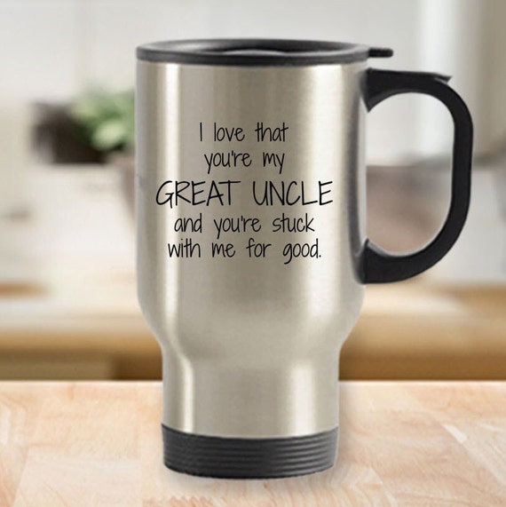 Great Uncle Travel Mug, Gift for 80 Year Old Uncle, Great Uncle