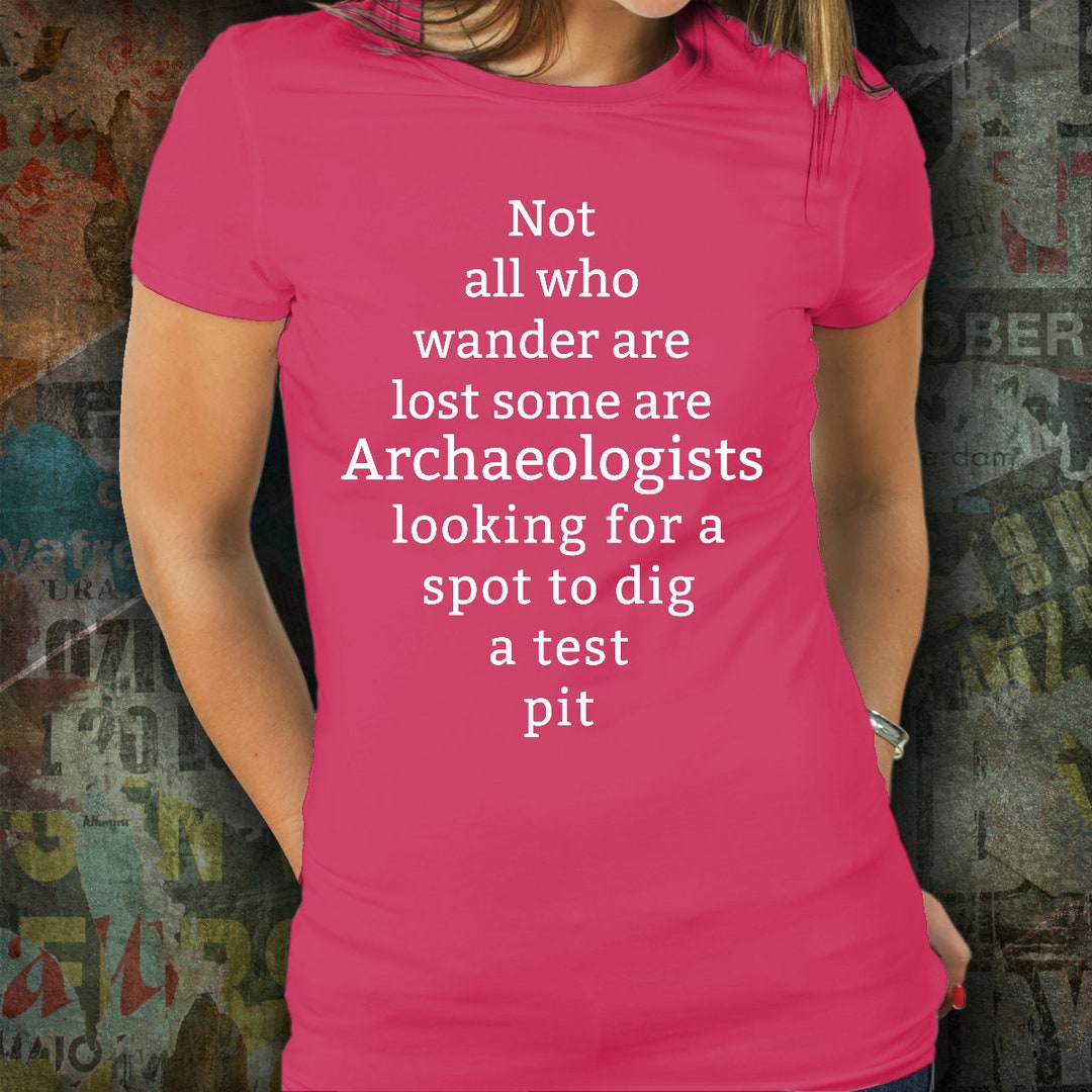 Archaeologist Tshirt Archaeology Gifts Work Related Gifts Etsy