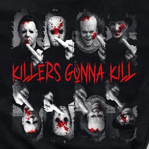Puede incluir: Camiseta negra con un diseño gráfico que presenta personajes de películas de terror y el texto "KILLERS GONNA KILL" en rojo. La camiseta es de cuello redondo.