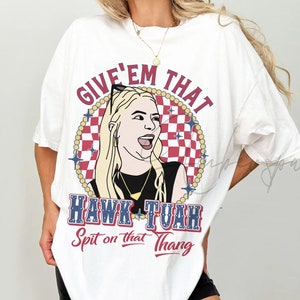 Hawk Tuah 24 Spit on That Thang PNG, Give Em That Hawk Tuah Png, Hawk Tuah 2024 Png,Funny Voting Shirt, President Election Shirt,Sublimation