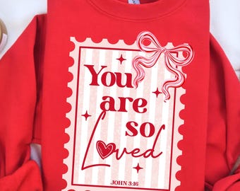 Coquette Bow You Are So Loved PNG, Valentine Stamp Png, Jesus Valentine Png, Christian Valentine, Bible Verse Shirt Design, John 3:16 PNG