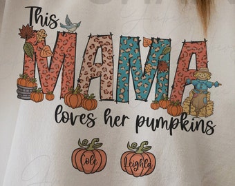 This Mama Loves Her Pumpkins Png,Personalized Fall Shirt Design,Mama's Little Pumpkins png,Grandmas Pumpkins png,Fall Doodle Png Sublimation