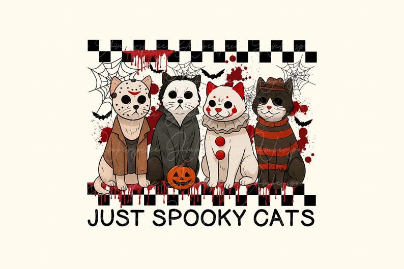 May include: A digital illustration features four cats dressed as horror movie characters. The cats are sitting in a row, with a pumpkin in front of one. The text "JUST SPOOKY CATS" is at the bottom. The background includes blood splatters, bats, and spiderwebs.