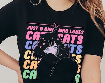 Cat Girl Shirt | Anime Kitty Cat Shirt | Just a Girl who Loves Cats, Cat Lovers, Pastel Goth | Caturday | Anime Girl Gift for Them