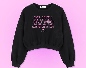 Cybercore "Computer Girl" Cropped Sweatshirt | Y2K Webcore Pastel Goth Crop Top | Retro 90s Pixel Art Gamer Girl Pullover | Cute Alt Gift