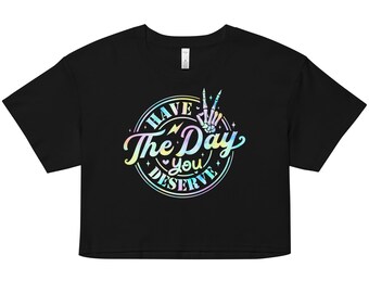 Have The Day You Deserve Crop Top | Cute Flowy Graphic Top | Y2K Baby Tee | Skeleton Shirt | Cute Gift