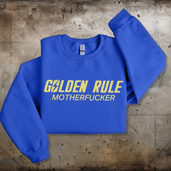 Golden Rule Motherfucker Sweatshirt | Y2K Shirt | Funny Sarcastic Gift For Him | Gift For Her | Aesthetic Sweatshirt | Gamer Gift