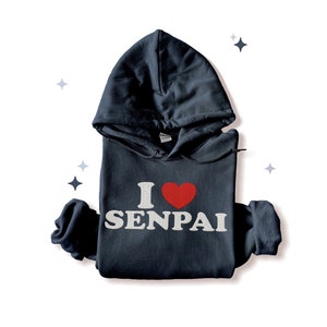 Senpai Embroidered Hoodie | I love Senpai, Jfashion Trendy Anime Hoodie | Beautiful Embroidery