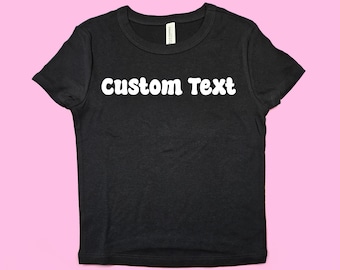 Custom Text Crop Top | Custom Name Baby Tee | Trendy Fitted Graphic Top | Y2K Baby Tee | Gift For Girlfriend | Personalized Gift For Her