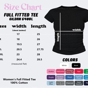 May include: A size chart for a Gildan 6400L full fitted tee, displaying a black t-shirt silhouette with width and length indicators. A table lists sizes S through 3XL with corresponding measurements in inches, alongside a color palette chart.