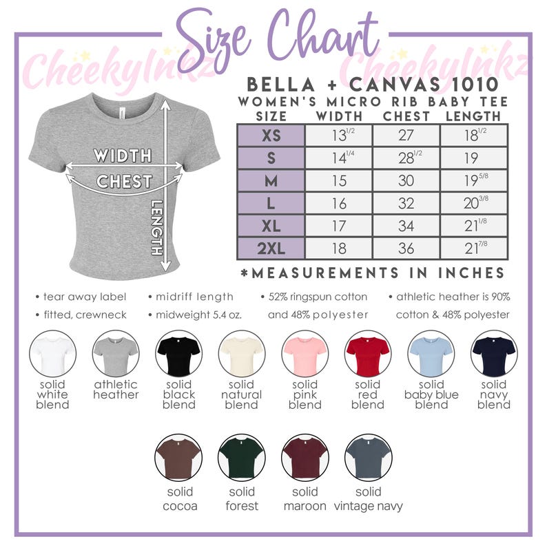 May include: A size chart for a Bella + Canvas 1010 micro rib baby tee, featuring a grey t-shirt illustration with width, chest, and length arrows. A table lists measurements in inches for sizes XS to 2XL. Color swatches show available fabric options.