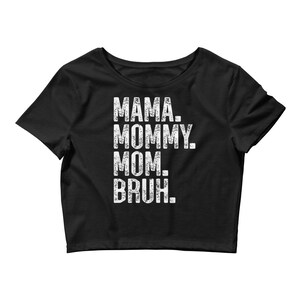 Mama Mommy Mom Bruh Crop Top | Cute Fitted Tee | Hot Meme shirt, Y2K Baby Tee, Funny Gift For Boy Mom, Mothers Day Gifts
