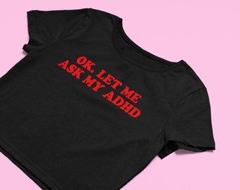 ADHD Awareness Crop Top | Cute Fitted Graphic Top | Y2K Baby Tee | Gift For Girlfriend | Funny mental health shirt | Gift For Her