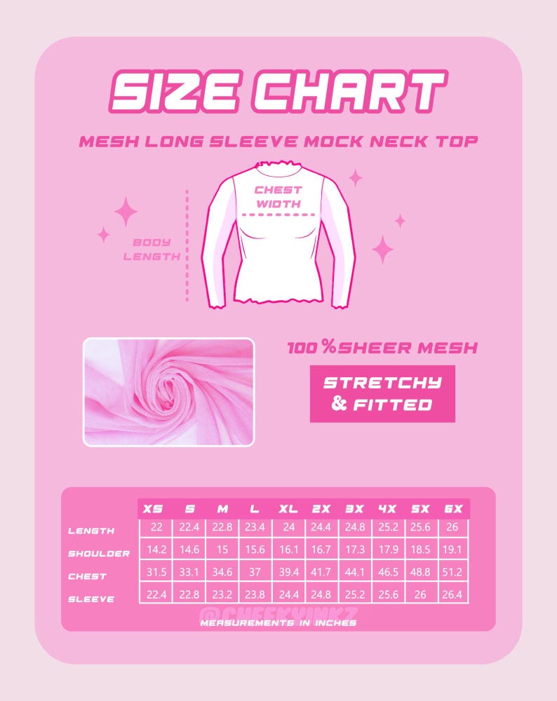 May include: Pink size chart for a mesh long sleeve mock neck top. The chart includes measurements in inches for length, shoulder, chest, and sleeve for sizes XS to 6X. The image also shows a close-up of the sheer mesh fabric.