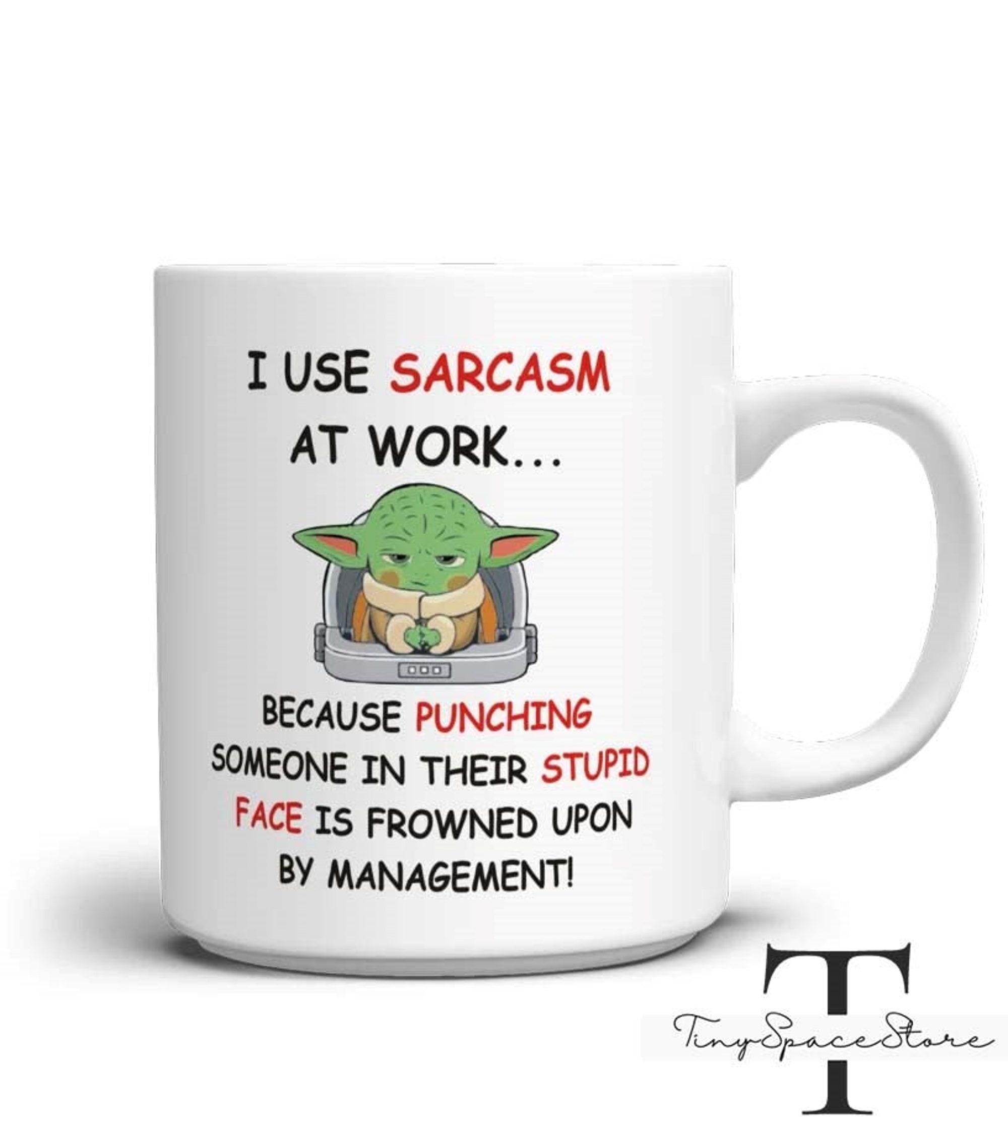I Use Sarcasm at Work Funny Mug, Baby Yoda Mug