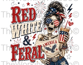 Red White & Feral Skeleton Girl PNG | Patriotic 4th of July Sublimation Design (Digital Download)