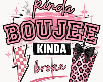 Kinda Boujee Kinda Broke PNG | Western Coquette Graphic Tee Design (Digital Download)
