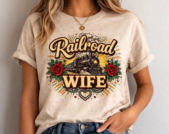 DIGITAL DOWNLOAD... Railroad Wife PNG, Railroader Wife Life Sublimation Design