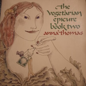 The Vegetarian Epicure, Book Two, by Anna Thomas