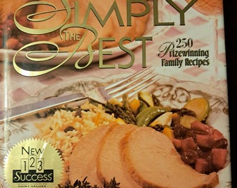 Weight Watchers Simply the Best Cookbook, 250 Recipes