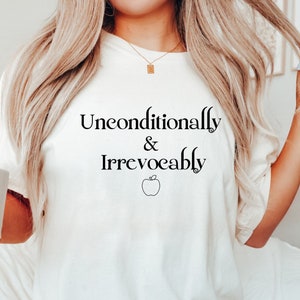 Unconditionally and Irrevocably Shirt, Bookish Shirt, Stephanie Meyer, Bookish Gift, Bookworm Gift, TITSOAK, La Push Baby