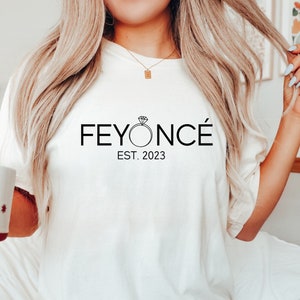 Feyonce Shirt, Bride Shirt, Fiancee Gift, Bride to be, Future Mrs Shirt, Fiancee Shirt, Wifey Crewneck, Mrs Shirt, Gifts for Bride