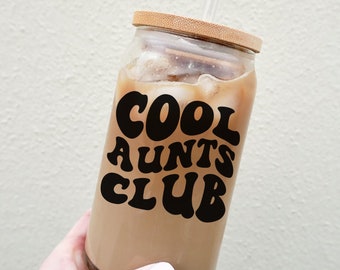 Cool Aunts Club Coffee Glass, Aunt Coffee Cup, Aunt Beer Can Glass, Iced Coffee Glass, Gifts for Sister, Gifts for Aunt, Aunt Glass Cup