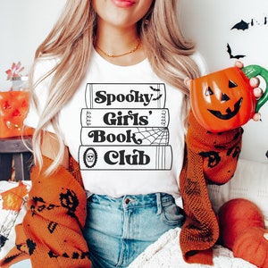 Spooky Girl's Book Club Shirt, Book Club Shirt, Halloween T Shirt, Spooky Vibes Shirt, Halloween Shirt, Bookworm Shirt, Spooky Teacher