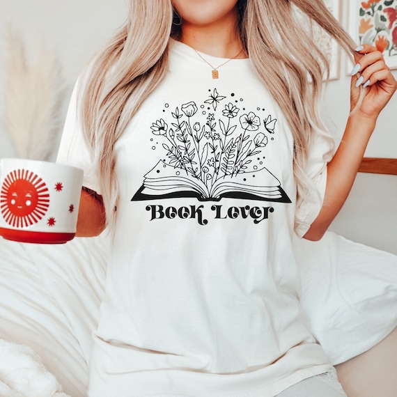 Book Lover Shirt, Bookish Shirt, Booktok Shirt, Bookish Gift, Bookworm Gift, Book Lover T Shirt, Bookstagram Shirt, Floral Book Shirt