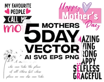 Perfect Mother's Day Gift: 5 High-Quality Vector Designs in ai, svg, png, eps