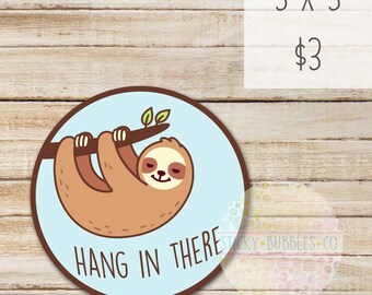 laptop sticker, computer sticker, sloth, hang, hang in there