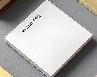 My Last F**k Post-it Notes, Funny Stationary Sticky Note