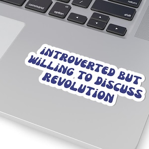 Introverted But Willing to Discuss Revolution Sticker, Sociologist and Historian Gift, Introvert Political Sticker, Activist Gift