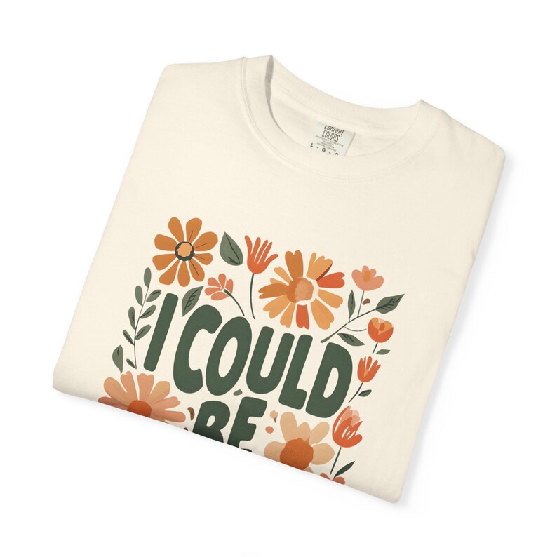 Comfort Colors I Could Be Meaner Shirt, Boho Floral Tee Gift for Her S-4XL image 8